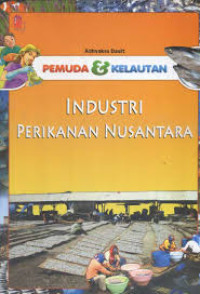 Pemuda dan Kelautan: Industri Perikanan Nusantara