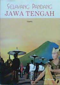 Selayang Pandang Jawa Tengah