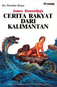 Kumpulan Cerita Rakyat Indonesia: Cerita Rakyat Kalimantan