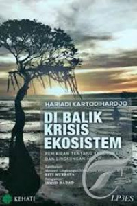 Di Balik Krisis Ekosistem: Pemikiran tentang kehutanan dan lingkungan hidup