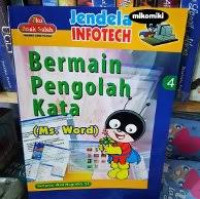 Jendela Infotech 4: Bermain Pengolah Kata; Ms. Word