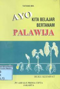 Ayo Kita Belajar Bertanam Palawija: Buku ke Empat