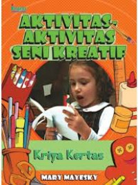 Aktivitas-aktivitas Seni Kreatif: Kriya Kertas