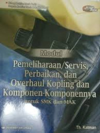 Modul Pemeliharaan/Servis, Perbaikan, dan Overhaul Kopling dan Komponen-Komponennya