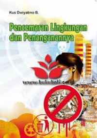 Pencemaran Lingkungan dan Penanganannya