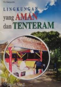 Lingkungan Yang Aman dan Tenteram