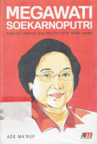 Megawati Soekarno Putri Riwayat Pribadi dan Politik Putri Bung Karno