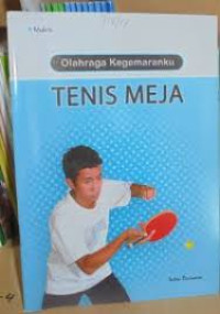 Olahraga Kegemaranku: Tenis Meja