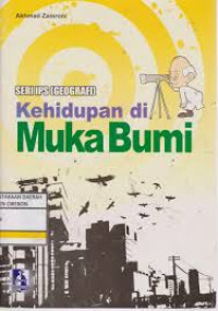 Seri IPS Geografi: Kehidupan di Muka Bumi