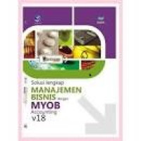 Solusi Lengkap Manajemen Bisnis Dengan MYOB Accounting V18