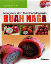 Mengenal dan Membudidayakan Buah Naga