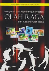 Mengenal dan Membangun Prestasi Olah Raga: Pekan Olahraga