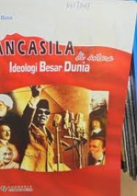 Pancasila Diantara Ideologi Besar Dunia