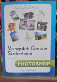 Mengolah Gambar Sederhana dengan Photoshop