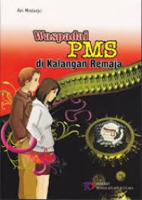 Waspadai PMS di Kalangan Remaja