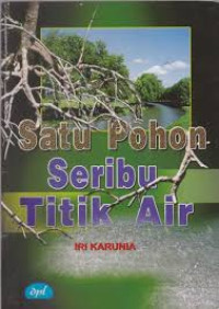 Satu Pohon Seribu Titik Air