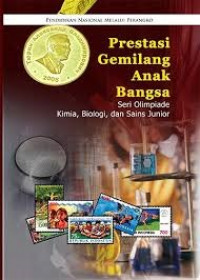 Prestasi Gemilang Anak Bangsa: Seri Olimpiade Kimia, Biologi dan Sains Junior