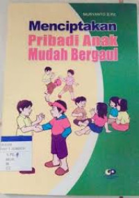 Menciptakan Pribadi Anak Mudah Bergaul