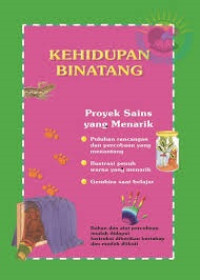 Proyek Sains Yang Menarik: Kehidupan Binatang