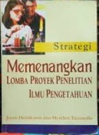 Strategi Memenangkan Lomba Proyek Penelitian Ilmu Pengetahuan