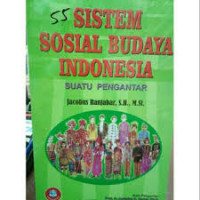 Sistem Sosial Budaya Indonesia : Suatu Pengantar