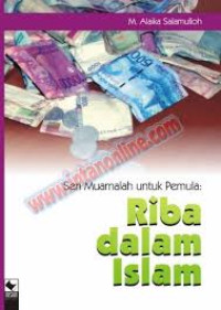 Seri Muamalah untuk Pemula: Riba Dalam Islam