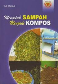 Mengolah sampah Menjadi Kompos