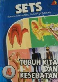 Science, Environment, Technology and Society 4: Tubuh Kita dan Kesehatan