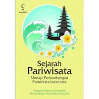 Sejarah pariwisata menuju perkembangan pariwisata Indonesia