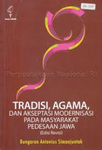 Tradisi, Agama, dan Akseptasi Modernisasi Pada Masyarakat Pedesaan Jawa