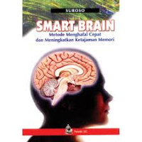 Smart Brain: Metode Menghafal Cepat dan Meningkatkan Ketajaman Memori