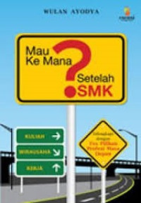 Mau Kemana Setelah SMK