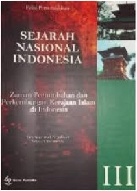 Sejarah Nasional Indonesia III: Zaman Pertumbuhan dan Perkembangan Kerajaan Islam di Indonesia