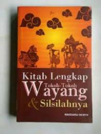 Kitab Lengkap Tokoh-tokoh Wayang dan Silsilahnya