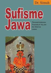 Sufisme Jawa: Transformasi Tasawuf Islam ke Mistik Jawa