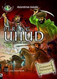 Perang Uhud: Pelajaran dari Sebuah Kekalahan