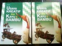 Usaha Kreatif dari Kayu dan Bambu