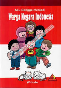 Aku Bangga Menjadi Warga Negara Indonesia